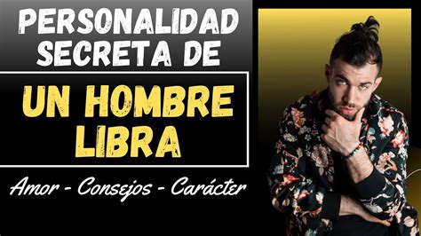 como es un hombre libra|Cómo es el hombre Libra 